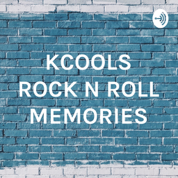 Podcast thumbnail for KCOOLS ROCK N ROLL MEMORIES