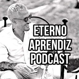 Podcast thumbnail for ETERNO APRENDIZ