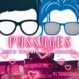 Podcast thumbnail for Passages: With Robbie and Amanda