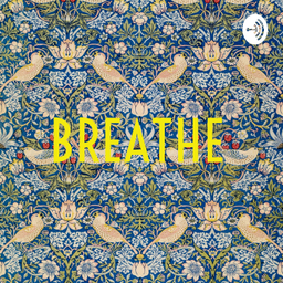 Podcast thumbnail for BREATHE