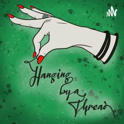 Podcast thumbnail for Hanging By A Thread