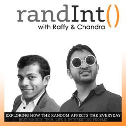 Podcast thumbnail for randInt podcast with Raffy and Chandra