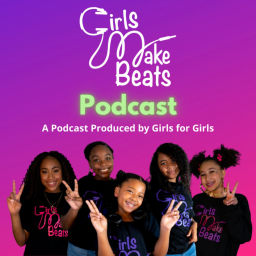 Podcast thumbnail for Girls Make Beats Podcast