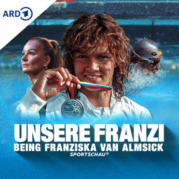 Podcast thumbnail for Unsere Franzi - Being Franziska van Almsick