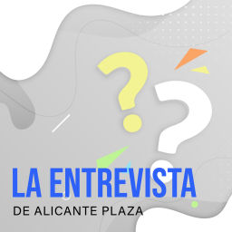 Podcast thumbnail for La Entrevista de Alicante Plaza