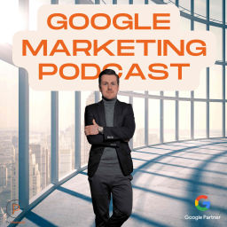 Podcast thumbnail for Google Marketing Podcast