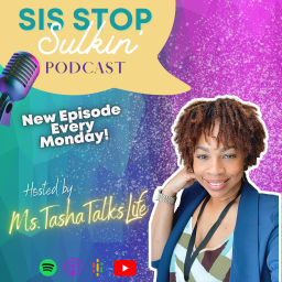 Podcast thumbnail for Sis Stop Sulkin' Podcast