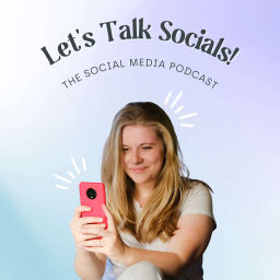 Podcast thumbnail for Let's Talk Socials!
