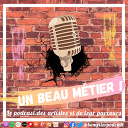Podcast thumbnail for Un beau métier !