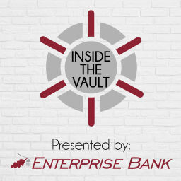 Podcast thumbnail for Inside the Vault - Presented by Enterprise Bank