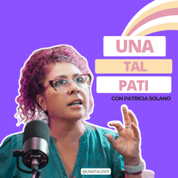 Podcast thumbnail for Una Tal Pati