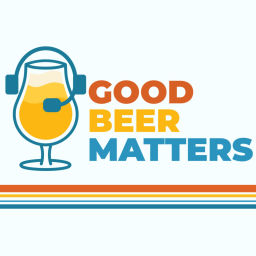 Podcast thumbnail for Good Beer Matters Podcast