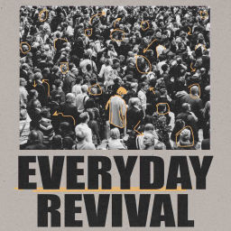 Podcast thumbnail for Everyday Revival