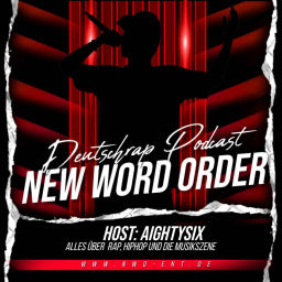 Podcast thumbnail for New Word Order - Deutschrap Podcast