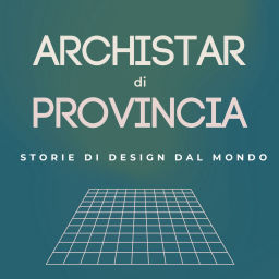Podcast thumbnail for Archistar di provincia