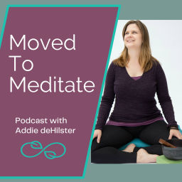 Podcast thumbnail for Moved To Meditate Podcast