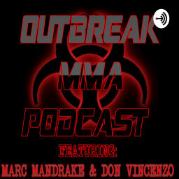 Podcast thumbnail for Outbreak MMA Podcast
