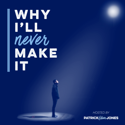 Podcast thumbnail for Why I‘ll Never Make It