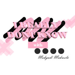 Podcast thumbnail for I Really Don't Know