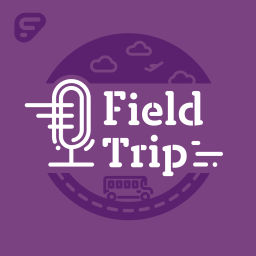 Podcast thumbnail for Field Trip Podcast