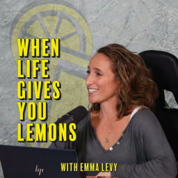 Podcast thumbnail for When Life Gives You Lemons