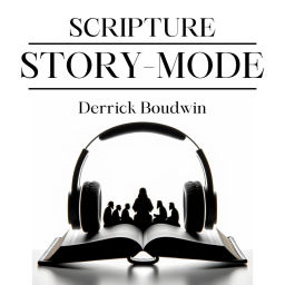 Podcast thumbnail for Scripture Story-Mode