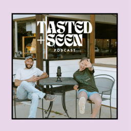 Podcast thumbnail for Tasted + Seen