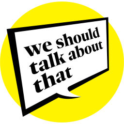 Podcast thumbnail for We Should Talk About That