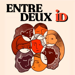 Podcast thumbnail for Entre Deux iD
