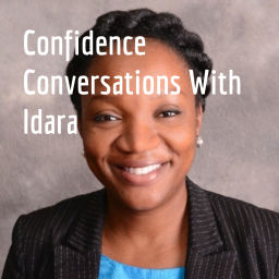 Podcast thumbnail for Confidence Conversations With Idara