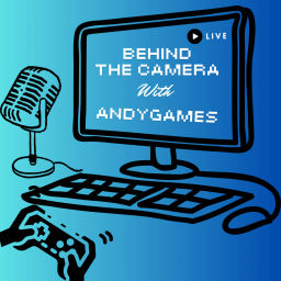Podcast thumbnail for Behind The Camera with AndyGames