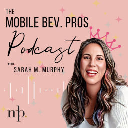 Podcast thumbnail for Mobile Bev. Pros Podcast