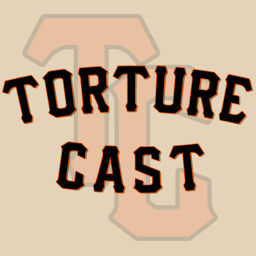 Podcast thumbnail for TortureCast (SF Giants Podcast)