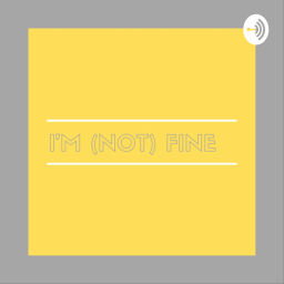 Podcast thumbnail for I'm (not) Fine