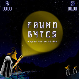 Podcast thumbnail for Found Bytes: A Game Review Series