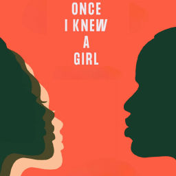Podcast thumbnail for Once I Knew A Girl