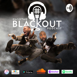 Podcast thumbnail for Hashtag Blackout Podcast