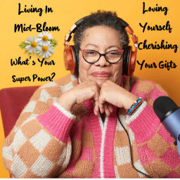 Podcast thumbnail for LIVING IN MID-BLOOM