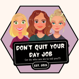 Podcast thumbnail for Don't Quit Your Day Job