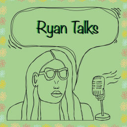 Podcast thumbnail for Ryan Talks
