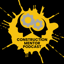 Podcast thumbnail for Construction Mentor Podcast