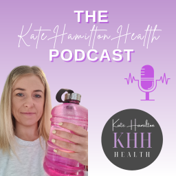 Podcast thumbnail for Kate Hamilton Health Podcast