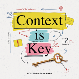 Podcast thumbnail for Context is Key