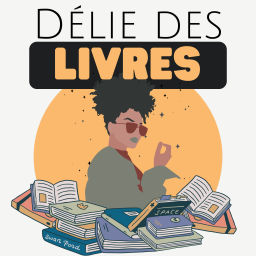 Podcast thumbnail for Délie Des Livres