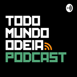 Podcast thumbnail for Todo Mundo Odeia Podcast