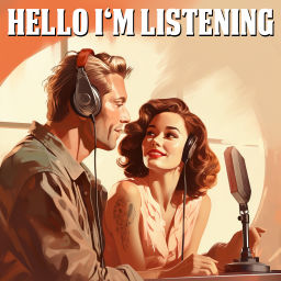 Podcast thumbnail for Hello, I'm Listening