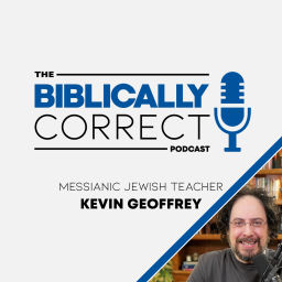 Podcast thumbnail for The Biblically Correct Podcast (Messianic Jewish)