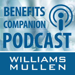 Podcast thumbnail for Williams Mullen's Benefits Companion