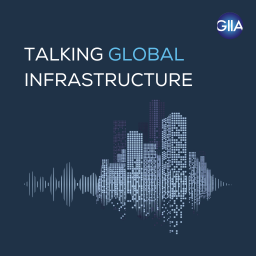 Podcast thumbnail for Talking Global Infrastructure