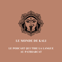 Podcast thumbnail for Le Monde de Kali